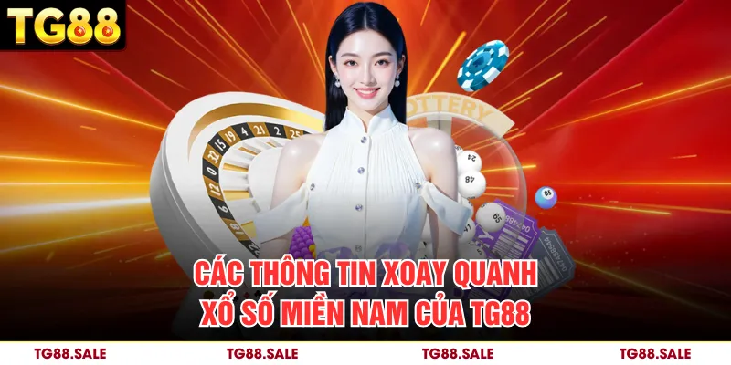 Các thông tin xoay quanh xổ số Miền Nam của TG88
