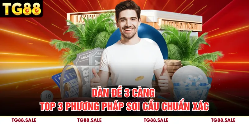 Dàn Đề 3 Càng – Top 3 Phương Pháp Soi Cầu Chuẩn Xác
