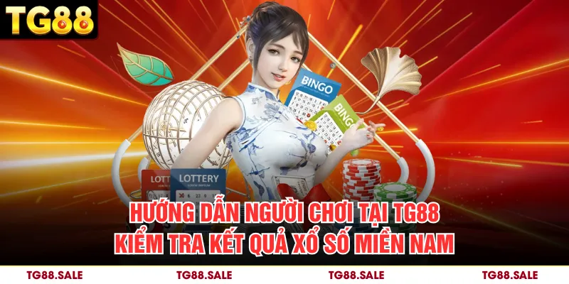 Hướng dẫn người chơi tại TG88 kiểm tra kết quả xổ số Miền Nam