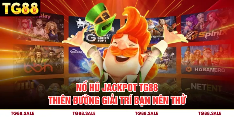 Siêu phẩm nổ hũ Jackpot chinh phục nhiều bet thủ