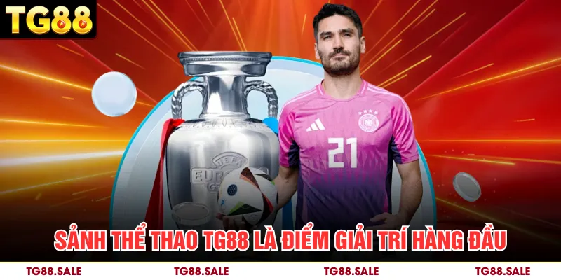Sảnh thể thao TG88 là điểm giải trí hàng đầu
