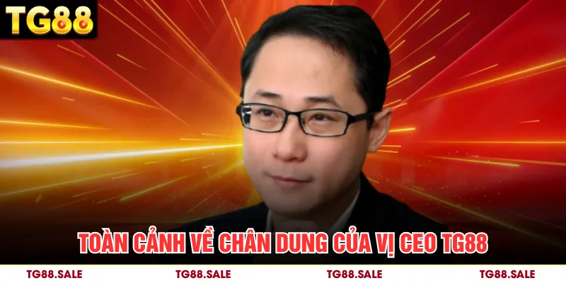 Toàn cảnh về chân dung của vị CEO Gia Hưng
